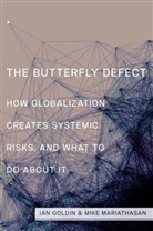 Ian Goldin, Ian Mariathasan Goldin, Goldin Ian, Mariathasan Goldin Ian, Mike Mariathasan - The Butterfly Defect