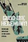 richard Lebow, Richard Ned Lebow, Lebow Richard Ned, Simon Reich, Simon Lebow Reich - Good-Bye Hegemony!