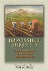 Mae M. Ngai, Ngai Mae M. - Impossible Subjects
