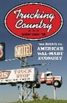 Shane Hamilton, Hamilton Shane, Gary Gerstle, Linda Gordon, Julian Zelizer - Trucking Country
