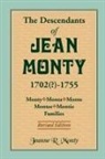 Jeanne R. Monty - The Descendants of Jean Monty, 1702(?)-1755