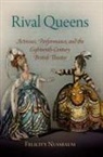 Felicity Nussbaum, Felicity A. Nussbaum - Rival Queens