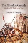 Joseph F. callaghan, O&amp;apos, Joseph F O'Callaghan, Joseph F. O'Callaghan, Joseph F. O''callaghan, Ruth Mazo Karras - Gibraltar Crusade