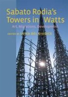 Luisa Del Giudice, Luisa (EDT) Del Giudice, Luisa Del Giudice, Luisa Del Giudice, Luisa Del Giudice - Sabato Rodia''s Towers in Watts