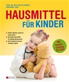 Dorsc, Walte Dorsch, Walter Dorsch, Loibl, Marianne Loibl - Hausmittel für Kinder