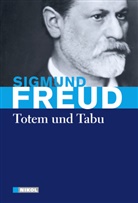 Sigmund Freud - Sigmund Freud: Totem und Tabu