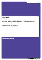 Karin Eder - Middle Range Theory der 24h-Betreuung