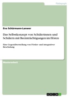 Eva Schürmann-Lanwer - Das Selbstkonzept von Schülerinnen und Schülern mit Beeinträchtigungen im Hören
