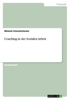 Melanie Schewtschenko - Coaching in der Sozialen Arbeit