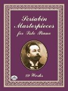 Alexander Scriabin - Scriabin Masterpieces for Solo Piano