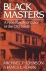 Michael Johnson, Michael P. Johnson, James L. Roark - Black Masters