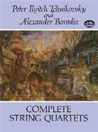 Aleksandr Porfir'evich Borodin, Alexander Borodin, Peter Ilich Tchaikovsky, Peter Ilich/ Borodin Tchaikovsky, Peter Ilyitch Tchaikovsky - Complete String Quartets