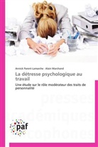 Alain Marchand, Annic Parent-Lamarche, Annick Parent-Lamarche - La detresse psychologique au travai