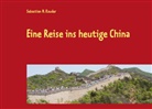 Sebastian N Kauder, Sebastian N. Kauder - Eine Reise ins heutige China