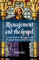 B Dyck, B. Dyck, Bruno Dyck - Management and the Gospel