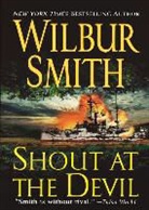 Wilbur Smith, Wilbur A. Smith - Shout at the Devil