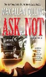 Max Allan Collins - Ask Not