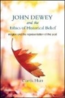 Curtis Hutt - John Dewey and the Ethics of Historical Belief