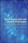 David B. Wong, Yang Xiao, Yang (EDT)/ Huang Xiao, Yong Huang, Yang Xiao - Moral Relativism and Chinese Philosophy