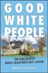 Shannon Sullivan - Good White People