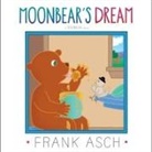 Frank Asch, Frank/ Asch Asch, Frank Asch - Moonbear's Dream