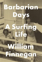 William Finnegan - Barbarian Days