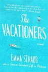 Emma Straub - The Vacationers