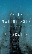 Peter Matthiessen - In Paradise