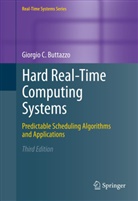 Giorgio Buttazzo, Giorgio C Buttazzo, Giorgio C. Buttazzo - Hard Real-Time Computing Systems