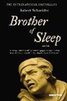 Robert Schneider, Robert/ Whiteside Schneider, Shaun Whiteside, Shaun Whiteside - Brother of Sleep