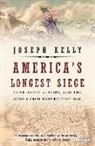 Joseph Kelly - America's Longest Siege