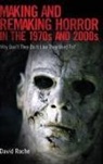 David Roche - Making and Remaking Horror in the 1970s and 2000s