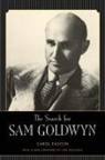 Carol Easton - The Search for Sam Goldwyn