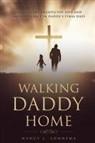 Nancy L. Sonnema - Walking Daddy Home