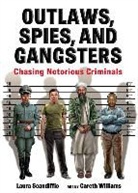 Laura Scandiffio, Laura/ Williams Scandiffio, Dusan Petricic, Gareth Williams - Outlaws, Spies, and Gangsters