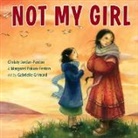 Christy Jordan-Fenton, Christy/ Pokiak-fenton Jordan-fenton, Margaret Pokiak-Fenton, Gabrielle Grimard - Not My Girl