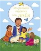 Melanie Mitchell, Sophie Piper, Melanie Mitchell - Mis Primeras Oraciones Con Jesus = First Prayers with Jesus