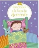 Sophie Piper, Kay Widdowson - Oraciones a la Hora de Dormir = First Prayers at Bedtime
