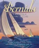 Al Declercq, Tom Ervin, Gloria Whelan, David Miles - Bernida: A Michigan Sailing Legend