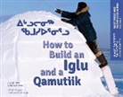 Solomon Awa, Solomon/ Breithaupt Awa, Andrew Breithaupt - How to Build an Iglu and a Qamutiik