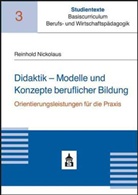 Reinhold Nickolaus - Didaktik - Modelle und Konzepte beruflicher Bildung
