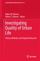 J Stimson, J Stimson, Robert W. Marans, Robert J. Stimson, Rober W Marans, Robert W Marans - Investigating Quality of Urban Life