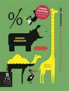 Nicholas Blechman, Jenny Broom, Peter Grundy, Simon Rodgers, Simon Rogers, Nicholas Blechman... - Infographics: Animal Kingdom