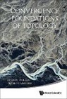 Syzmon Dolecki, Szymon Dolecki, Frederic Mynard, Syzmon Dolecki &amp; Frederic Mynard - Convergence Foundations of Topology