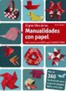 Armin Täubner - El gran libro de manualidades con papel : ideas creativas para niños según Friedrich Fröbel