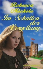 Rebecca Michéle - Im Schatten der Vergeltung