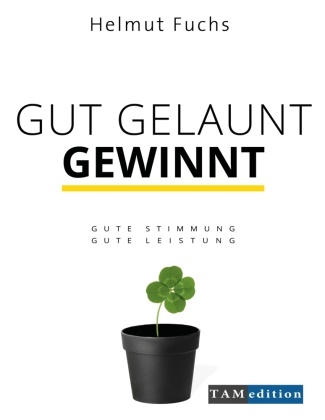 Helmu Fuchs, Helmut Fuchs, Petra Sinn - Gut Gelaunt Gewinnt