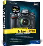 Stephan Haase - Nikon D610. Das Kamerahandbuch