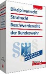 Ebert, Heinz-Peter Ebert, Schnel, Karl Helmu Schnell, Karl Helmut Schnell, Heinz-Peter Ebert... - Disziplinarrecht, Strafrecht, Beschwerderecht der Bundeswehr