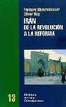 Farhad Khospokhavar, Olivier Roy - Irán, de la revolución a la reforma